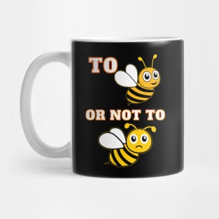 To Be Or Not To Be Mug